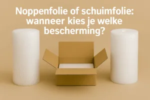 Noppenfolie vs Schuimfolie